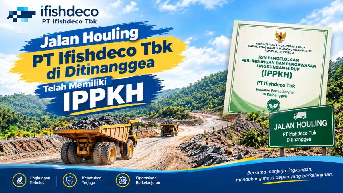 Kawasan Hutan PT Ifishdeco Di Konsel Telah Memiliki IPPKH dari Kemenhut